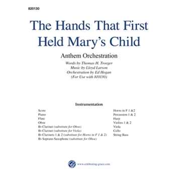 The Hands That First Held Mary's Child Orchestration
