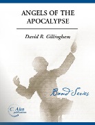 Angels of the Apocalypse by Gillingham David for Concert Band