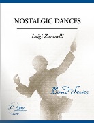 Nostalgic Dances by Zaninelli Luigi for Concert Band