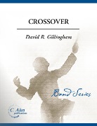 Crossover by Gillingham David for Concert Band