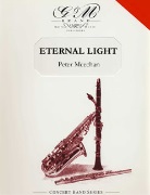 Eternal Light by Meechan Pete for Concert Band