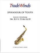 Splendour of Youth by Condon Leslie - Horner Kevin - for Concert Band