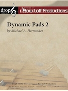 Dynamic Pads 2 by Hernandez for Percussion Ensemble