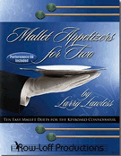 Mallet Appetizers For Two by Lawless Larry for Mallet Duet