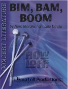 Bim Bam Boom by Morales Noro - Davila Lalo - for Percussion Ensemble