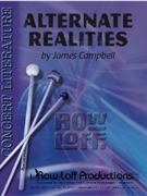 Alternate Realities by Campbell James for 9-12 Percussion
