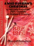 Mad Russian's Christmas by O'Neill Kinkel and Tchaikovsky - Crowning Matthew - for Percussion Ensemble
