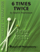 6 Times Twice by Fredrickson Neal R for Percussion Feature
