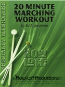 20 Minute Marching Workout by Argenziano Ed for Percussion Ensemble