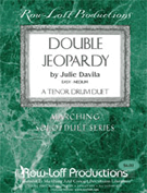 Double Jeopardy by Davila Julie for Tenor Drum