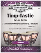 Timp-Tastic by Davila Lalo for Timpani Solo