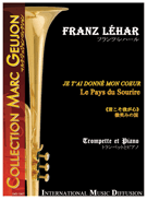 Je T'Ai Donne Mon Coeur by Lehar Franz for Trumpet