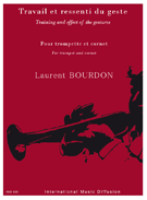 Travail Et Ressenti Du Geste by Bourdon L. for Trumpet