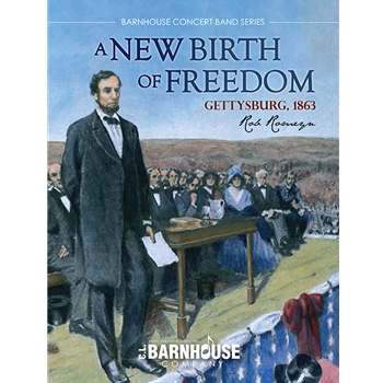 A New Birth Of Freedom (Gettysburg, 1863)