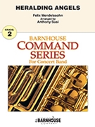 Heralding Angels by Mendelssohn Felix - Susi Anthony - for Concert Band