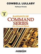 Cowbell Lullaby by Fenske Katheryn for Concert Band