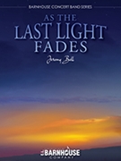 As The Last Light Fades by Bell Jeremy for Concert Band