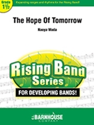 The Hope Of Tomorrow by Wada Naoya for Concert Band