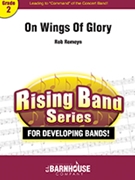 On Wings Of Glory by Romeyn Rob for Concert Band