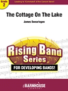 The Cottage On The Lake by Swearingen James for Concert Band
