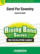 Carol For Coventry by - Smith Robert W - for Concert Band