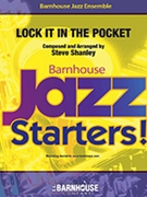 Lock It In The Pocket by Shanley Steve for Jazz Ensemble
