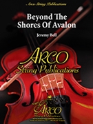 Beyond The Shores Of Avalon by Bell Jeremy for String Orchestra