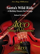 Santa's Wild Ride by Smith Robert W for String Orchestra
