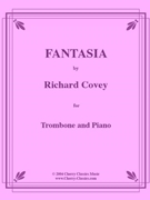 Fantasia for Trombone and Piano by Covey Rick - Covey Rick - for Trombone and Piano