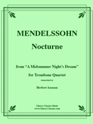 Nocturne for Trombone Quartet by Mendelssohn Felix - Ausman Sonny - for Trombone Quartet