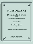 Promenade & Bydlo for Trombone Quintet by Mussorgsky Modest - Gehrs Ken - for Trombone Quintet