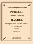 2 Wedding Processionals by Handel and Purcell - Cherry Gordon - for Brass Quintet Wedding