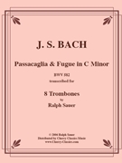 Passacaglia & Fugue for 8-part Trombone Ensemble by Bach Johann Sebastian - Sauer Ralph - for 8 Trombones
