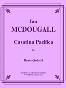 Cavatina Pacifica by McDougall Ian - McDougall Ian - for Brass Quintet