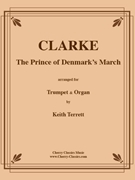 Prince of Denmark’s March by Clarke Jeremiah - Terrett Keith - for Trumpet and Organ