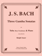 Three Gamba Sonatas for Tuba/Bass Trombone by Bach Johann Sebastian - Sauer Ralph - for Tuba and Piano