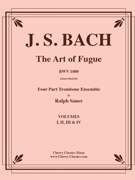 Art of Fugue BWV 1080 Complete Collection by Bach Johann Sebastian - Sauer Ralph - for 4 Trombones