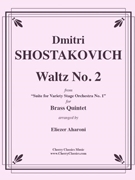 Waltz No. 2 from “Suite for Variety Stage Orchestra No. 1” by Shostakovich Dmitri - Aharoni Eliezer - for Brass Quintet