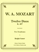 Twelve Duos for Two Trombones by Mozart Wolfgang Amadeus - Sauer Ralph - for Trombone Duet