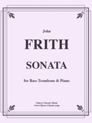 Sonata for Bass Trombone and Piano by Frith John - original composition - for Bass Trombone and Piano