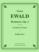 Romance Op. 2 for Trombone & Piano by Ewald Victor - Sauer Ralph - for Trombone and Piano