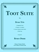 Toot Suite by Dunn Bruce - Dunn Bruce - for Brass Trio