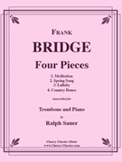 Four Pieces for Trombone & Piano by Bridge Frank - Sauer Ralph - for Trombone and Piano