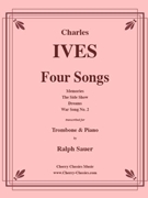 Four Songs for Trombone & Piano by Ives Charles - Sauer Ralph - for Trombone and Piano