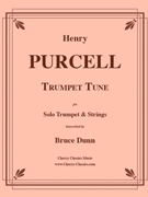 Trumpet Tune for Trumpet & Strings by Purcell Henry - Dunn Bruce - for Trumpet and Strings