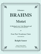 Motet O Heiland reisbachs’ die Himmel auf by Brahms Johannes - Sauer Ralph - for 4 Trombones
