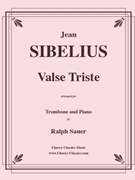 Valse Triste for Trombone and Piano by Sibelius Jean - Sauer Ralph - for Trombone and Piano