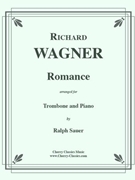 Romance for Trombone & Piano by Wagner Richard - Sauer Ralph - for Trombone and Piano