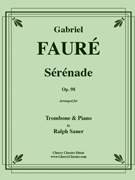 Serenade Op. 98 for Trombone & Piano by Faure Gabriel - Sauer Ralph - for Trombone and Piano