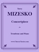 Concertpiece for Trombone & Piano by Mizesko Terry - Mizesko Terry - for Trombone and Piano